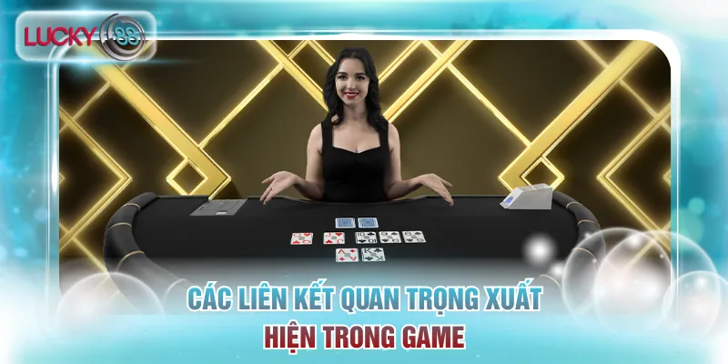 Các liên kết quan trọng xuất hiện trong game