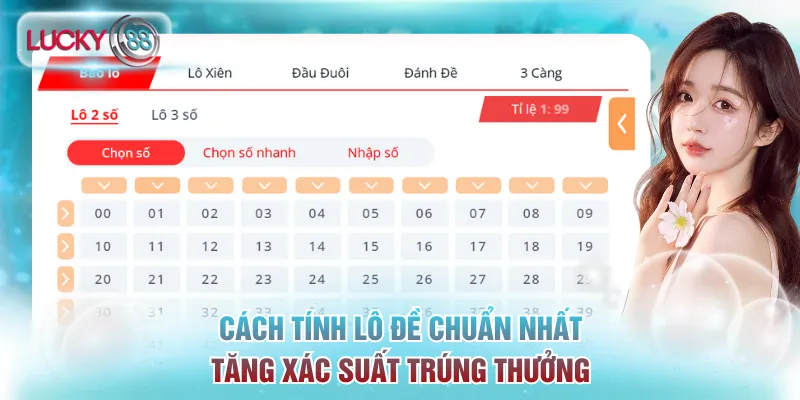 Cách Tính Lô Đề Miền Bắc Chuẩn Nhất Theo Nhà Cái Lucky88 3 Cách tính lô đề chuẩn nhất tăng xác suất trúng thưởng