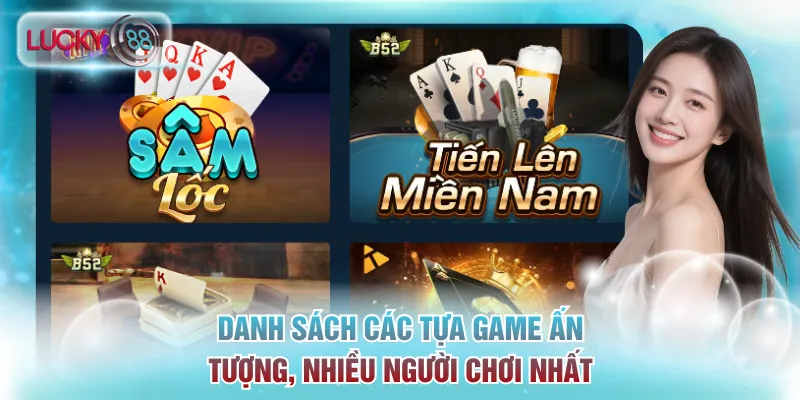 Danh sách các tựa game ấn tượng, nhiều người chơi nhất
