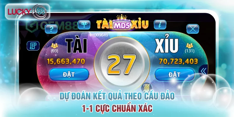 Cách Soi Cầu Tài Xỉu Chuẩn Giúp Bạn Thắng Lớn Tại Lucky88 3 Dự đoán kết quả theo cầu đảo 1-1 cực chuẩn xác