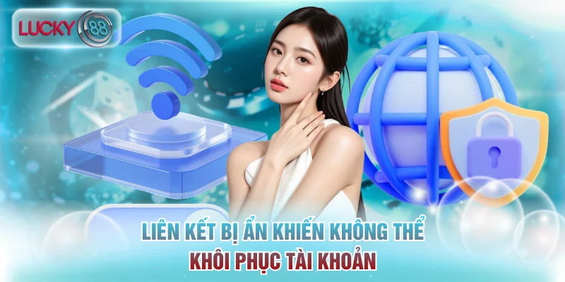 3 Bước Xử Lý Quên Mật Khẩu Lucky88 Nhanh Chóng Trong 1 Phút 2 Liên kết bị ẩn khiến không thể khôi phục tài khoản
