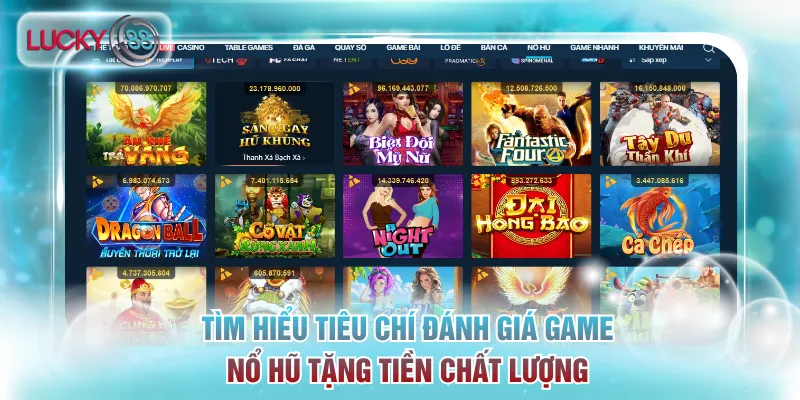 Top 3 Game Nổ Hũ Tặng Tiền Đáng Trải Nghiệm Tại Lucky88 2 Tìm hiểu tiêu chí đánh giá game nổ hũ tặng tiền chất lượng